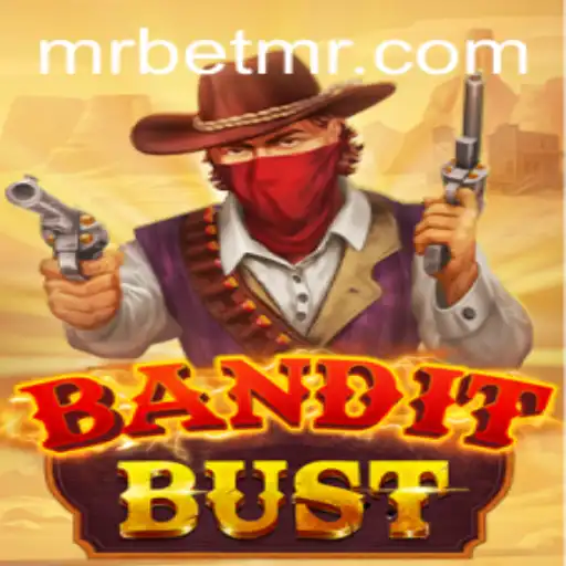 Discover the Thrills of BanditBust: A Comprehensive Guide