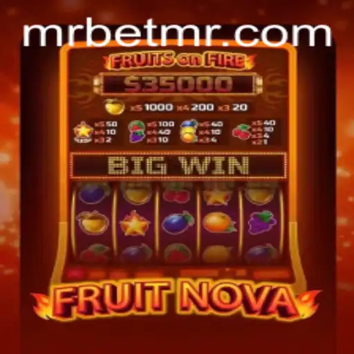 Exploring the Thrilling World of FruitNova at MrBet